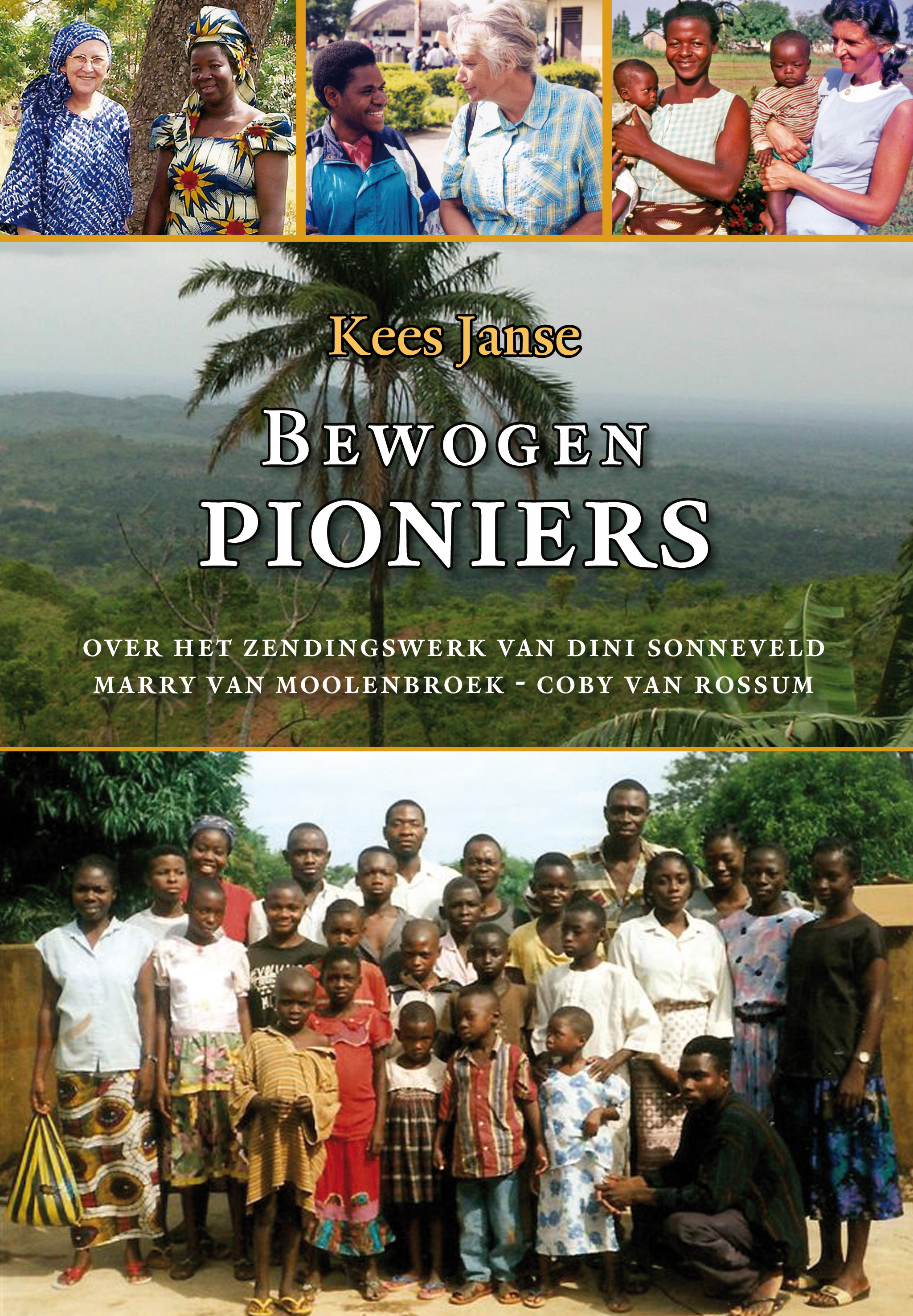 Bewogen pioniers | Kees Janse